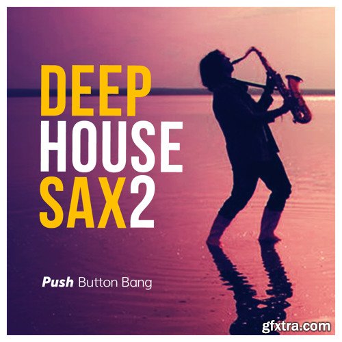 Push Button Bang Deep House Sax 2 WAV