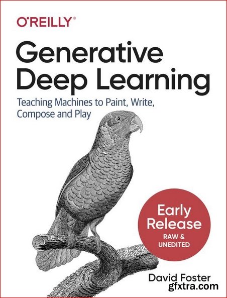 Generative Deep Learning [Early Release]