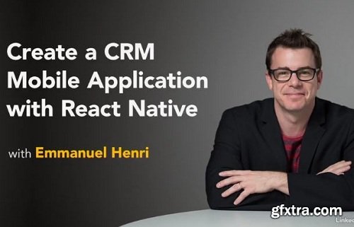 Lynda - Create a CRM Mobile Application with React Native