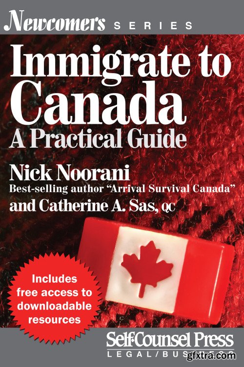 Immigrate to Canada: A Practical Guide (Newcomers)