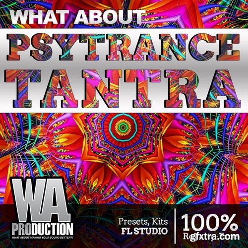 W.A.Production Psytrance Tantra WAV MIDI FXP FLP-SYNTHiC4TE