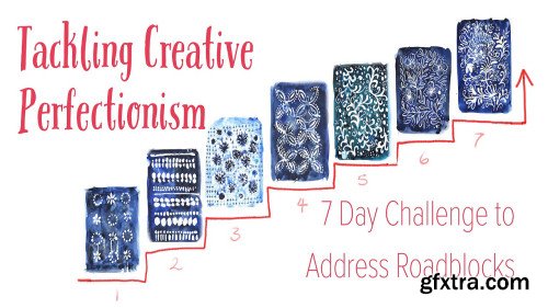 Tackling Creative Perfectionism: 7 Challenges to Address Roadblocks