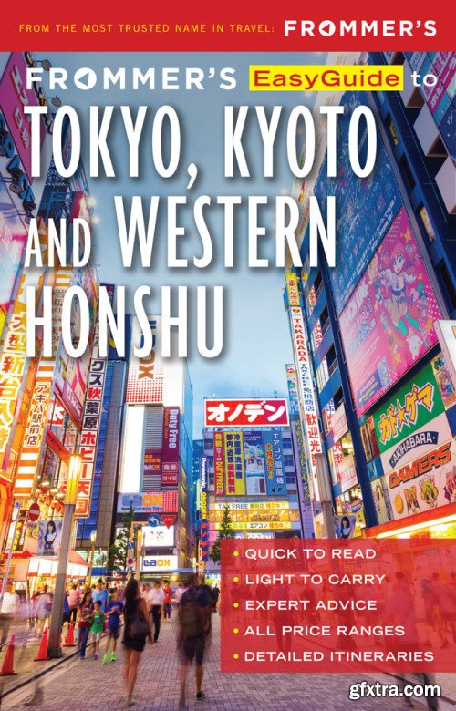 Frommer\'s EasyGuide to Tokyo, Kyoto and Western Honshu (EasyGuide), 2nd Edition