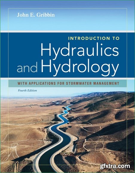 Introduction to Hydraulics & Hydrology: With Applications for Stormwater Management 4th Edition