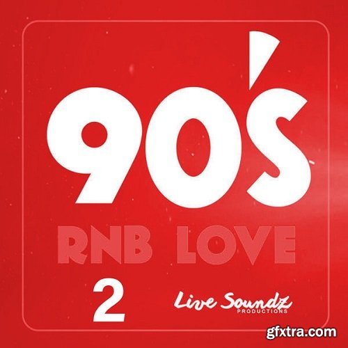 Live Soundz Productions 90\'s RnB Love 2 WAV
