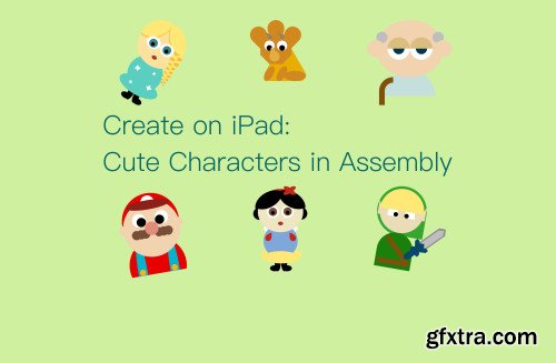 Create on iPad: Cute Characters Using the Assembly App