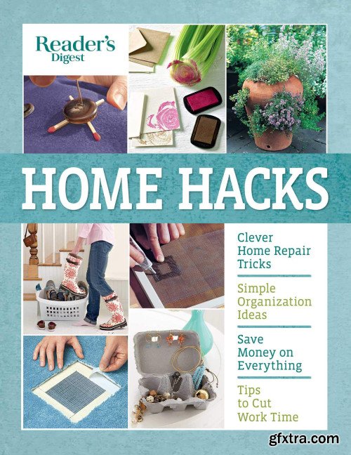 Reader\'s Digest Home Hacks: Clever DIY Tips and Tricks for Fixing, Organizing, Decorating, and Managing Your Household