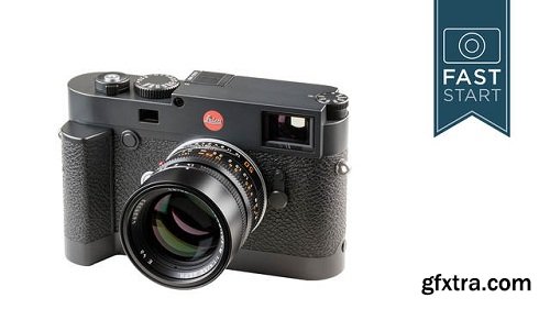 CreativeLive - Leica M10 Fast Start by John Greengo
