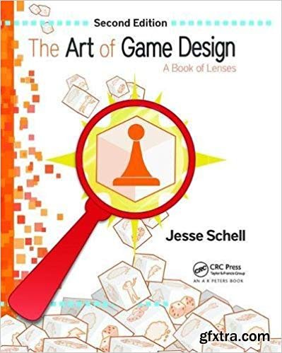 The Art of Game Design: A Book of Lenses, 2nd Edition