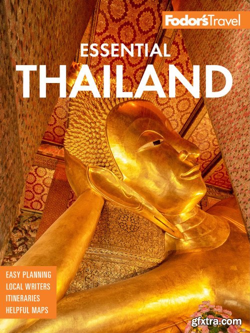 Fodor\'s Essential Thailand: with Myanmar (Burma), Cambodia & Laos (Full-color Travel Guide)