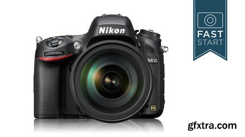 CreativeLive - Nikon D610/D600 - DSLR Fast Start by John Greengo