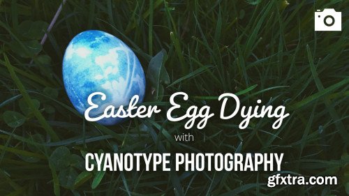 Easter Egg Dying with Cyanotype Photography