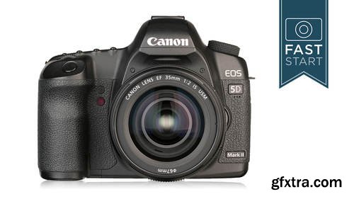 CreativeLive - Canon 5D Mark II Fast Start by John Greengo