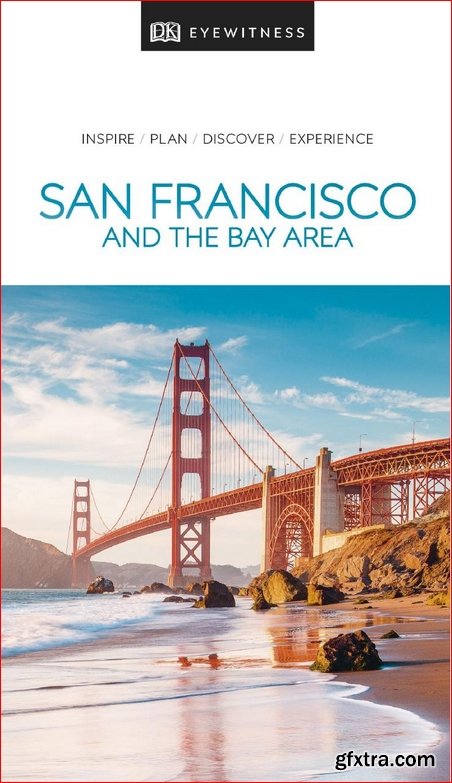 DK Eyewitness Travel Guide San Francisco and the Bay Area (DK Eyewitness Travel Guide)