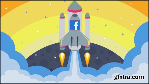 (2019) Facebook Ads: Facebook / Instagram Advertising Course (Updated 3/2019)