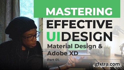 Mastering Effective, User-centered UI Design with Material Design Principles and Adobe XD