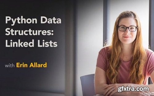 Lynda - Python Data Structures: Linked Lists