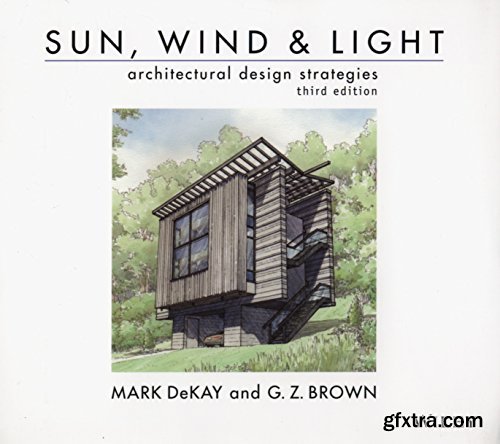Sun, Wind, and Light: Architectural Design Strategies, 3 edition