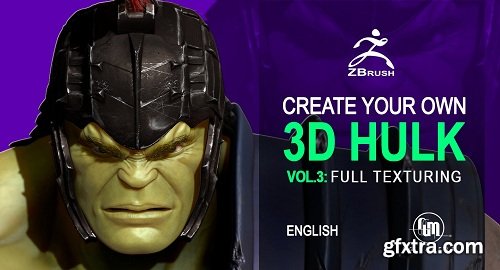 Hulk Vol. 3: Texturing and Painting - Creation of Muscular 3D Characters in Zbrush