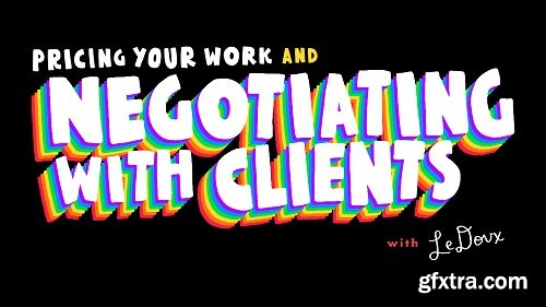 Pricing Your Work and Negotiating with Clients