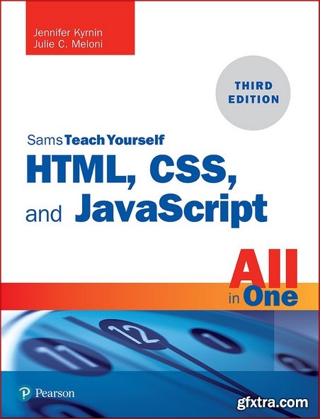 HTML, CSS, and JavaScript All in One, Sams Teach Yourself (3rd Edition)