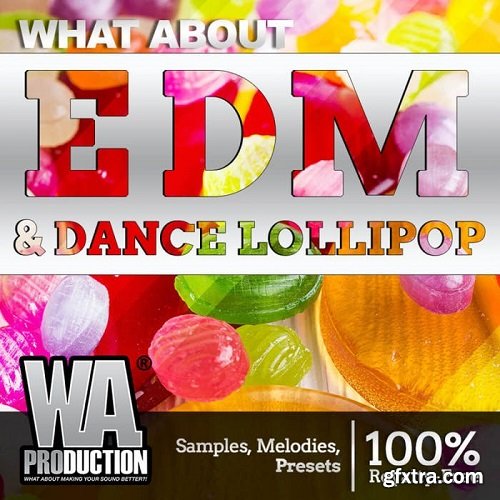 W.A.Production EDM and Dance Lollipop WAV MIDI FXP ALP-SYNTHiC4TE
