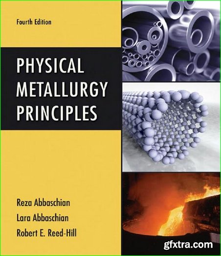 Physical Metallurgy Principles (4th Edition)