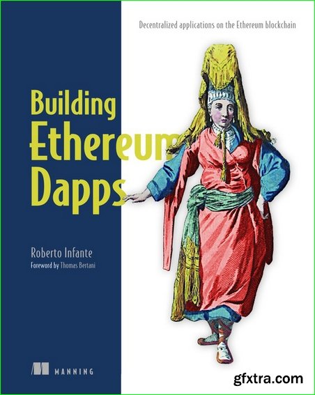Building Ethereum DApps: Decentralized Applications on the Ethereum Blockchain