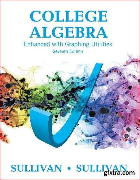 College Algebra Enhanced with Graphing Utilities (7th Edition)