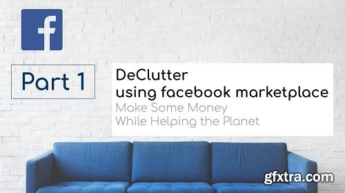 DeClutter using facebook marketplace - Fast way to Post items - Part 1