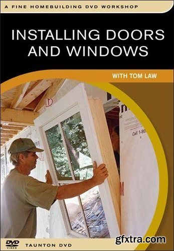 Installing Doors and Windows with Tom Law