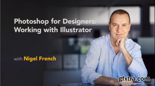 Photoshop for Designers: Working with Illustrator (2019)