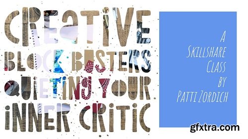 Creative Block Busters: Quieting Your Inner Artist