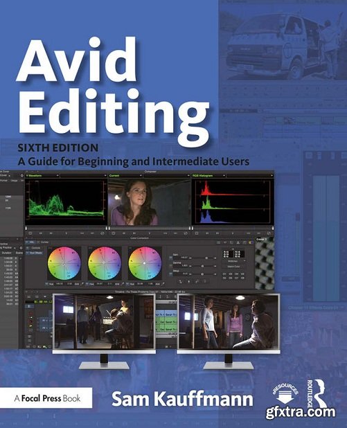 Avid Editing: A Guide for Beginning and Intermediate Users, 6th Edition