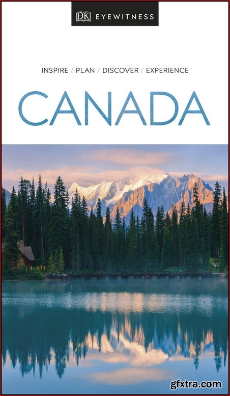 DK Eyewitness Travel Guide Canada, 2019 Edition