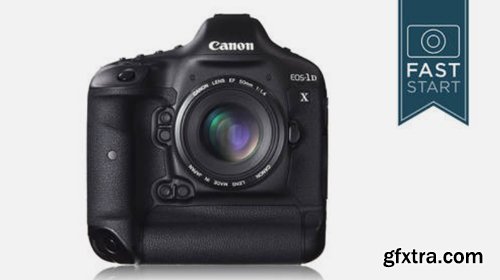 CreativeLive - Canon 1DX DSLR Fast Start
