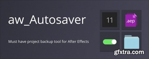 AEScripts aw-Autosaver V2 v2.1.1 for After Effects