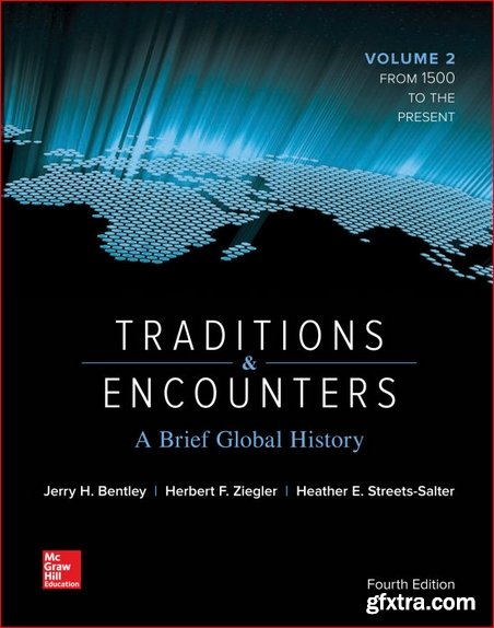 Traditions & Encounters: A Brief Global History Volume 2 4th Edition