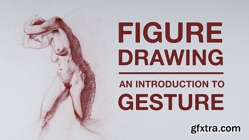 The Art and Science of Figure Drawing / Gesture Lessons 1 - 12