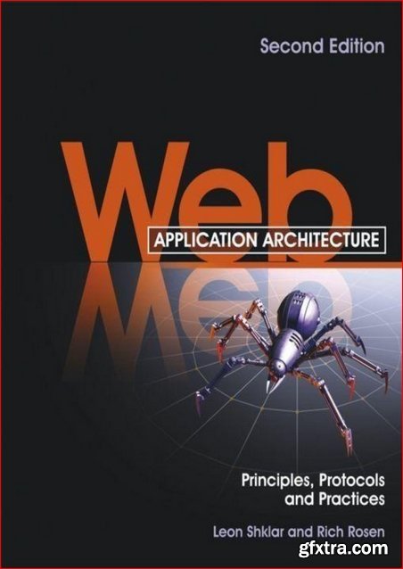 Web Application Architecture: Principles, Protocols and Practices 2nd Edition