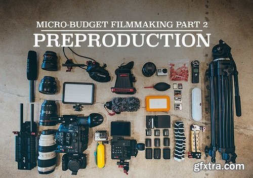 Micro-Budget Filmmaking: Pre-production