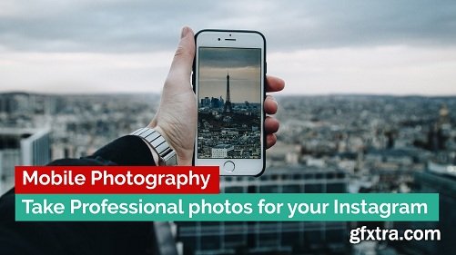 Mobile Photography | 7 Tips to take professional photos for Instagram