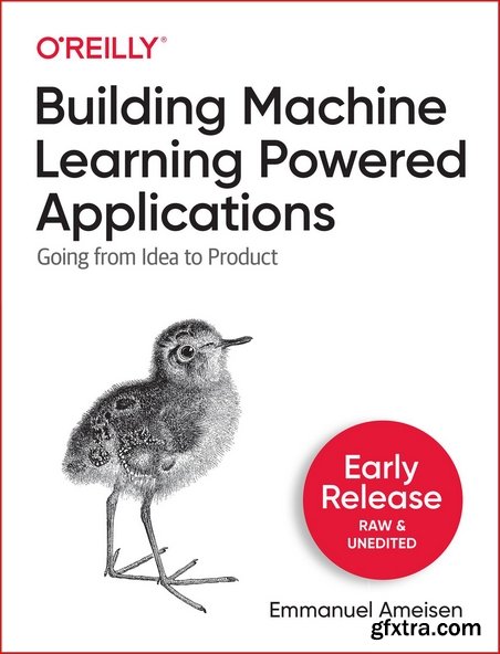Building Machine Learning Powered Applications [Early Release]