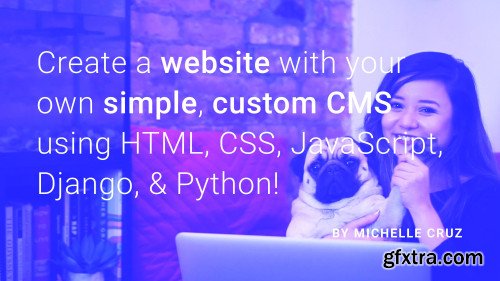 Create a website with your own simple, custom CMS using HTML, CSS, JavaScript, Django, & Python!
