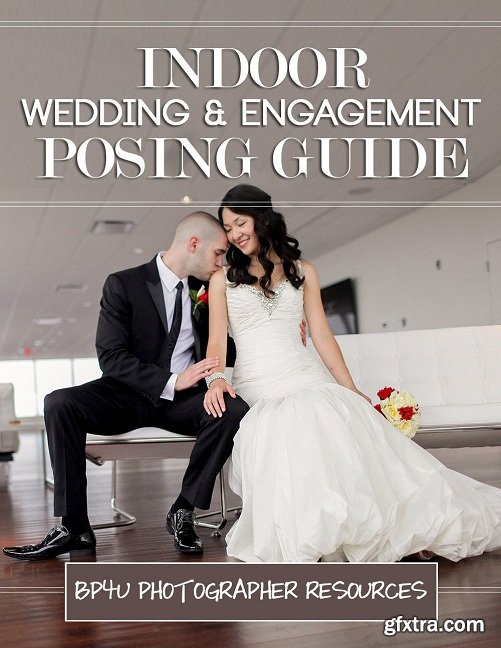 Indoor Wedding & Engagement Posing Guide