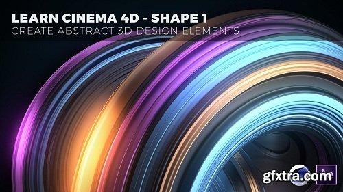 Learn Cinema 4D - Create Abstract 3D Design Elements