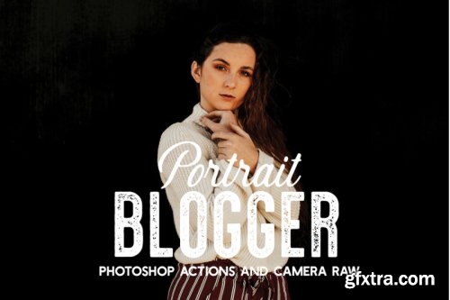 250+ Blogger Portrait PS Actions & ACR