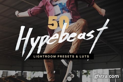 50 Hypebeast Lightroom Presets and LUTs