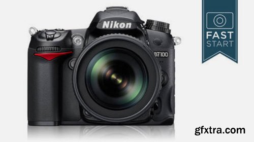 CreativeLive - Nikon D7100 / D7200 Fast Start