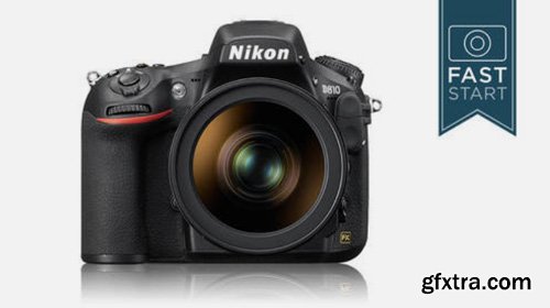 CreativeLive - Nikon D810 Fast Start
